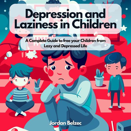 DEPRESSION AND LAZINESS IN CHILDREN