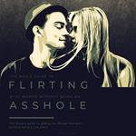 Man’s Guide to Flirting With Women…Without Being An Asshole., The