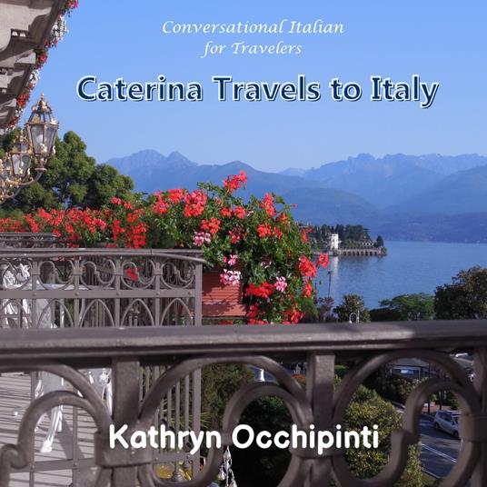 Caterina Travels to Italy