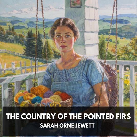 Country of the Pointed Firs, The (Unabridged)