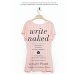 Write Naked: A Bestseller's Secrets to Writing Romance and Navigating the Path to Success