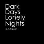 Dark Days Lonely Nights