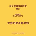 Summary of Mike Glover's Prepared