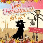 Liebe ist wie Herbstblues