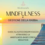 MINDFULNESS e GESTIONE DELLA RABBIA