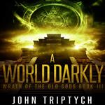 World Darkly, A