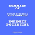 Summary of Neville Goddard & Mitch Horowitz's Infinite Potential