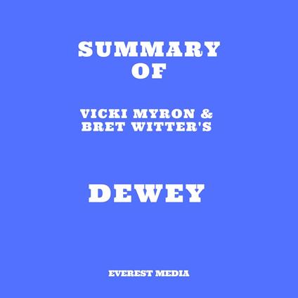 Summary of Vicki Myron & Bret Witter's Dewey