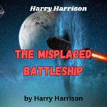 Harry Harrison: The Misplaced Battleship