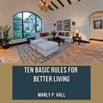 Ten Basic Rules for Better Living