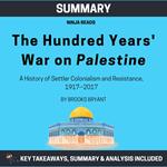 Summary: The Hundred Years' War on Palestine