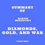 Summary of Martin Meredith's Diamonds, Gold, and War