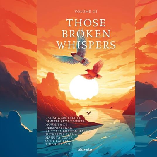 Those Broken Whispers Volume III