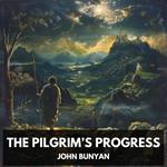 Pilgrim’s Progress, The (Unabridged)