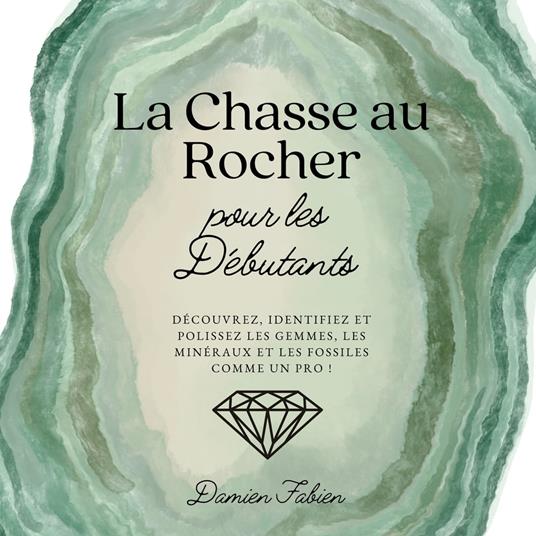 La Chasse au Rocher pour les Débutants