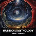 Bulfinch’s Mythology (Unabridged)