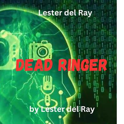 Lester del Ray: Dead Ringer