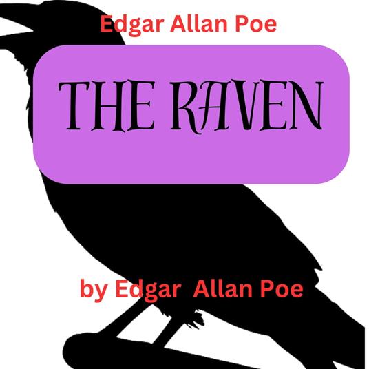 Edgar Allan Poe: The Raven