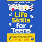 Life Skills for Teens - Lessons Never Taught