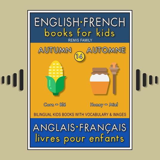 14 - Autumn | Automne - English French Books for Kids (Anglais Français Livres pour Enfants)