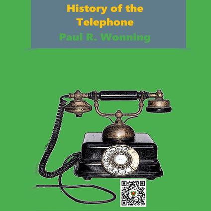 History of the Telephone