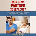 Why Is My Partner So Jealous?