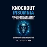 Knockout Insomnia - Unlock Endless Sleep