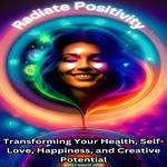 Radiate Positivity