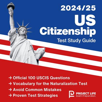 US Citizenship Test Study Guide 2024-2025