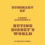 Summary of Aaron Goldberg's Buying Disney's World