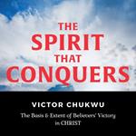 Spirit That Conquers, The