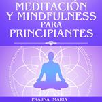 Meditación y Mindfulness para Principiantes