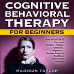 Cognitive Behavioral Therapy For Beginners