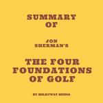 Summary of Jon Sherman's The Four Foundations of Golf