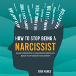 How to Stop Being a Narcissist