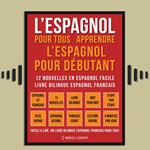 L’Espagnol Pour Tous - apprendre l’espagnol pour débutant (Vol 1)