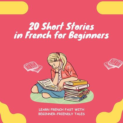 20 Short Stories in French for Beginners