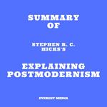 Summary of Stephen R. C. Hicks's Explaining Postmodernism