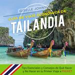 Guía de Viaje económica de Tailandia:: Tips esenciales y consejos de qué hacer y no hacer en tu primer viaje a Phuket (Spanish Edition)
