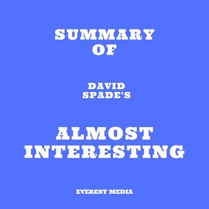 Summary of David Spade's Almost Interesting