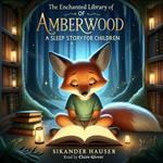 Enchanted Library of Amberwood, The