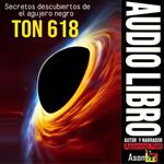 Secretos descubiertos de El agujero negro TON 618