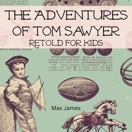 Adventures of Tom Sawyer Retold For Kids, The