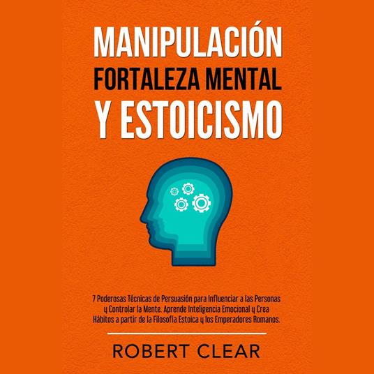 Manipulación, Fortaleza Mental y Estoicismo