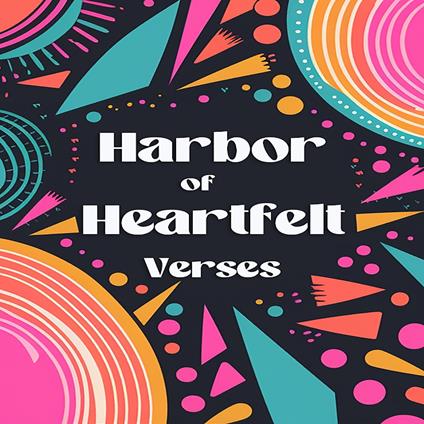 Harbor of Heartfelt Verses