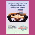 Entrepreneurship Guide Book: Entrepreneur Interview Questions and Answers