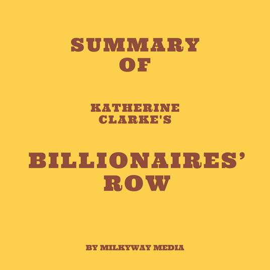 Summary of Katherine Clarke's Billionaires' Row