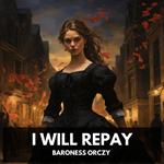 I Will Repay (Unabridged)