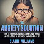 Anxiety Solution, The