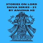 Stories on lord Shiva series - 21